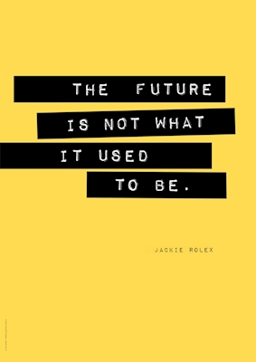 "Fremtiden er ikke hva den ..."
