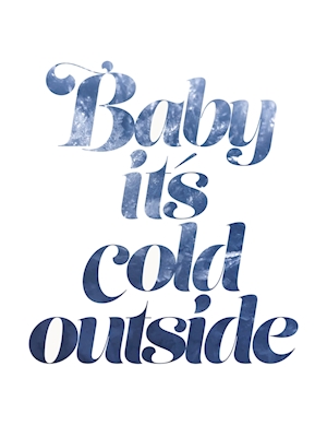 Baby, es ist kalt