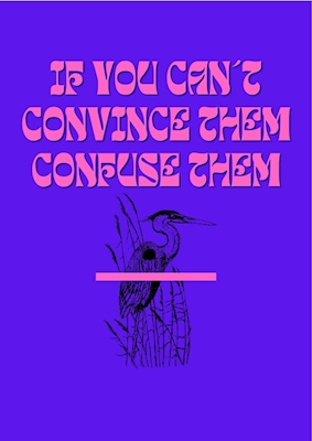 if you can´t convince them
