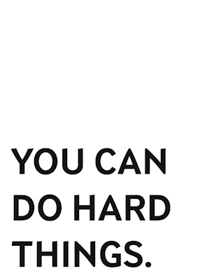 You can do hard things Poster