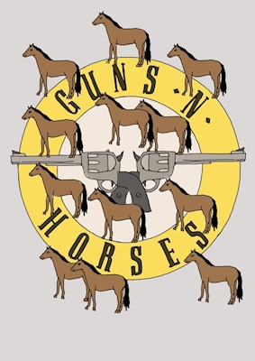 Guns n horses 