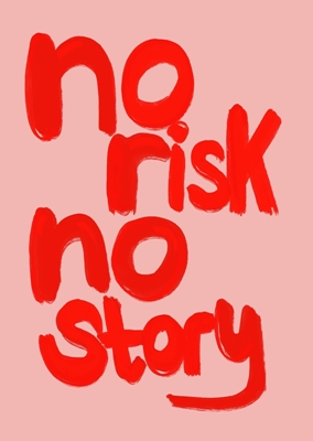 geen risico geen verhaal