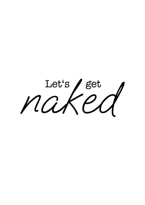 Lets get naked weiß 