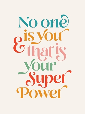 Du bist deine Superkraft