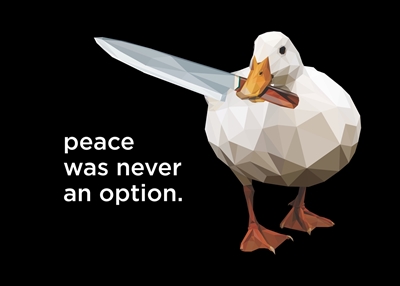 Peace was never an option meme