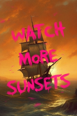 Watch More Sunsets