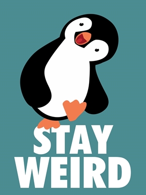 stay weird