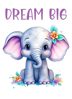 Dream Big cute Baby Elephant