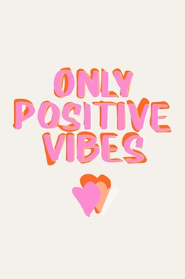Nur positive Vibes