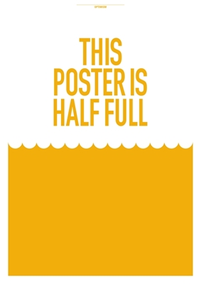 This poster is half full 1/2