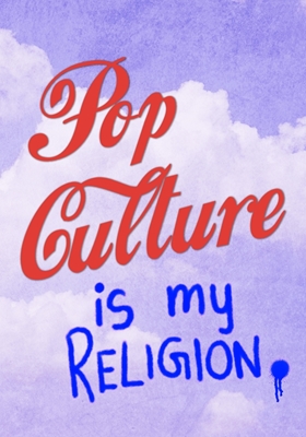 Popcultuur is mijn religie