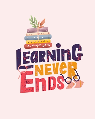Learning Never Ends Quote