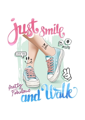 Just Smile And Walk