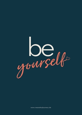Var dig själv