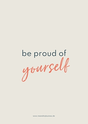 Var stolt över dig själv