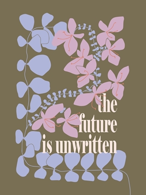 The future is unwritten