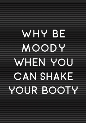 Letter board: Shake your booty