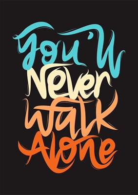 Et koskaan kävele yksin