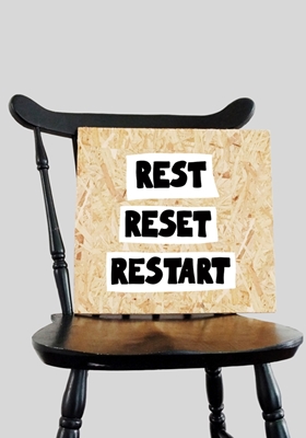 Rest, Reset, Restart.