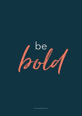 be bold (blue)
