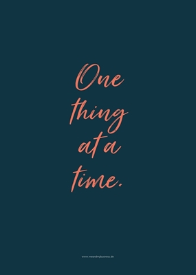one thing at a time (blau)