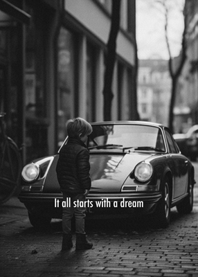 It All Starts With A Dream