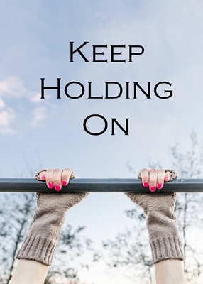 Keep Holding On - Color
