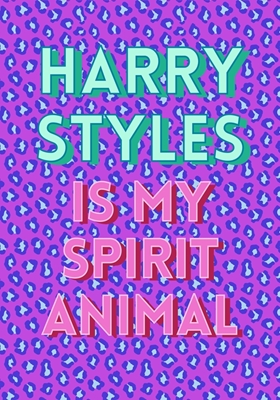 Harry Styles Moje duchovní zvíře