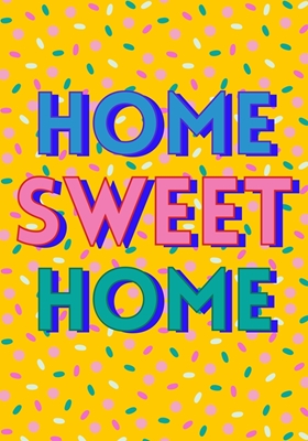Home Sweet Home - Confetti