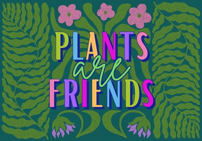 Växter är vänner
