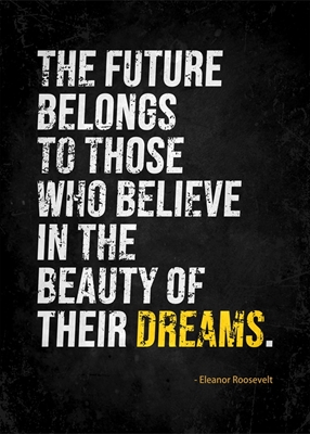 the future belongs the dreamer