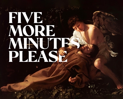 Mais cinco minutos, por favor