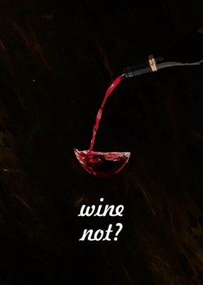 Wine not?