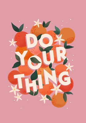 Do Your Thing - Summer Oranges