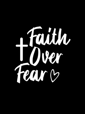 La fe sobre el miedo
