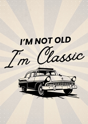 Je ne suis pas vieux, je suis classique