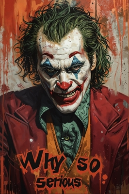 Le Joker Pourquoi est-ce si sérieux que j’ai