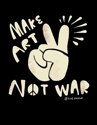 Lag kunst, ikke krig (svart)