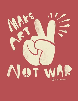 Make Art Not War (Hacer arte, no guerra) (rojo)