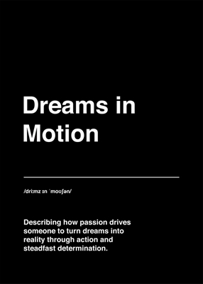 Dreams in Motion