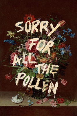 Perdón por todo el polen