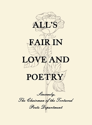 All's Fair In Love And Poetry