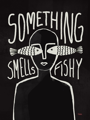 Something Smells Fishy