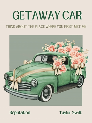 Taylor Swift Getaway Car