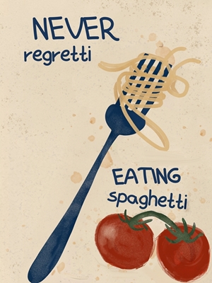 Älä koskaan kadu spagettia
