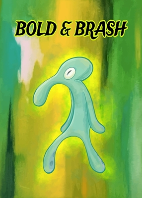 Bold and Brash Tentacles