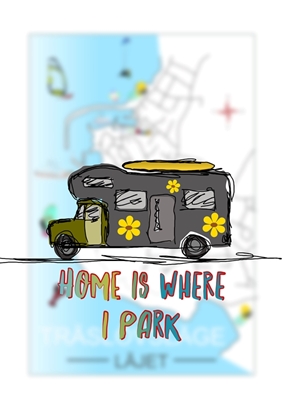 Home is where I park
