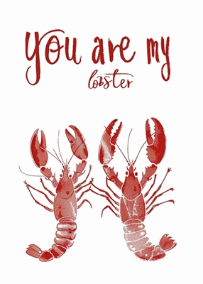 Tu es mon homard