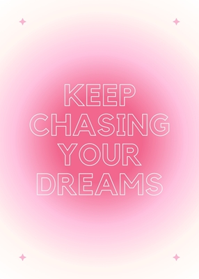 Continua a inseguire i tuoi sogni