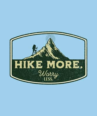 hike more worry less